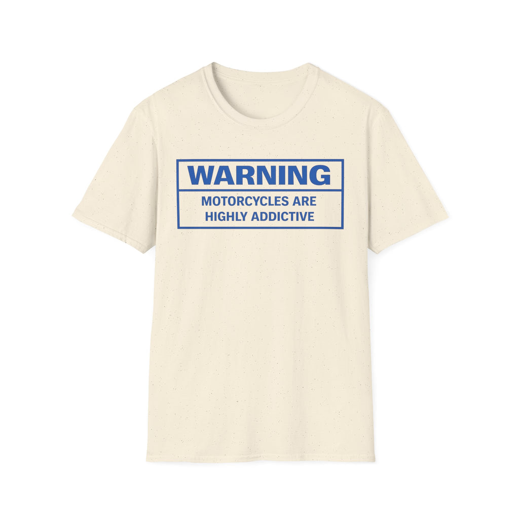 T-Shirt — "WARNING: Motorcycles Are Highly Addictive" Graphic Tee