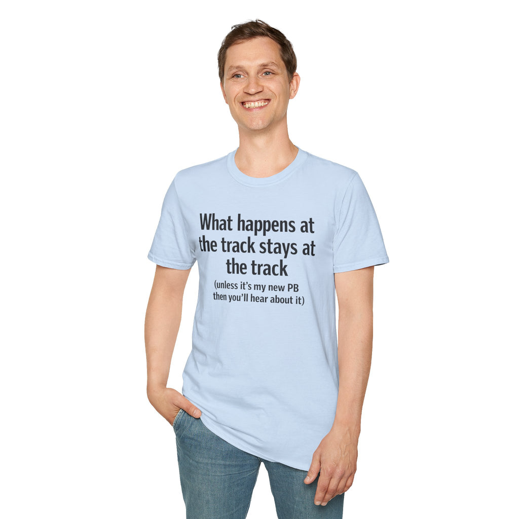 Track Runner T-Shirt — “What happens at the track stays at the track” Running Tee