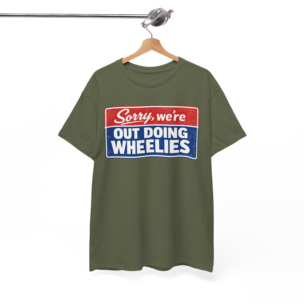 T-Shirt — "Sorry, we’re out doing wheelies" Vintage Racing Graphic Tee