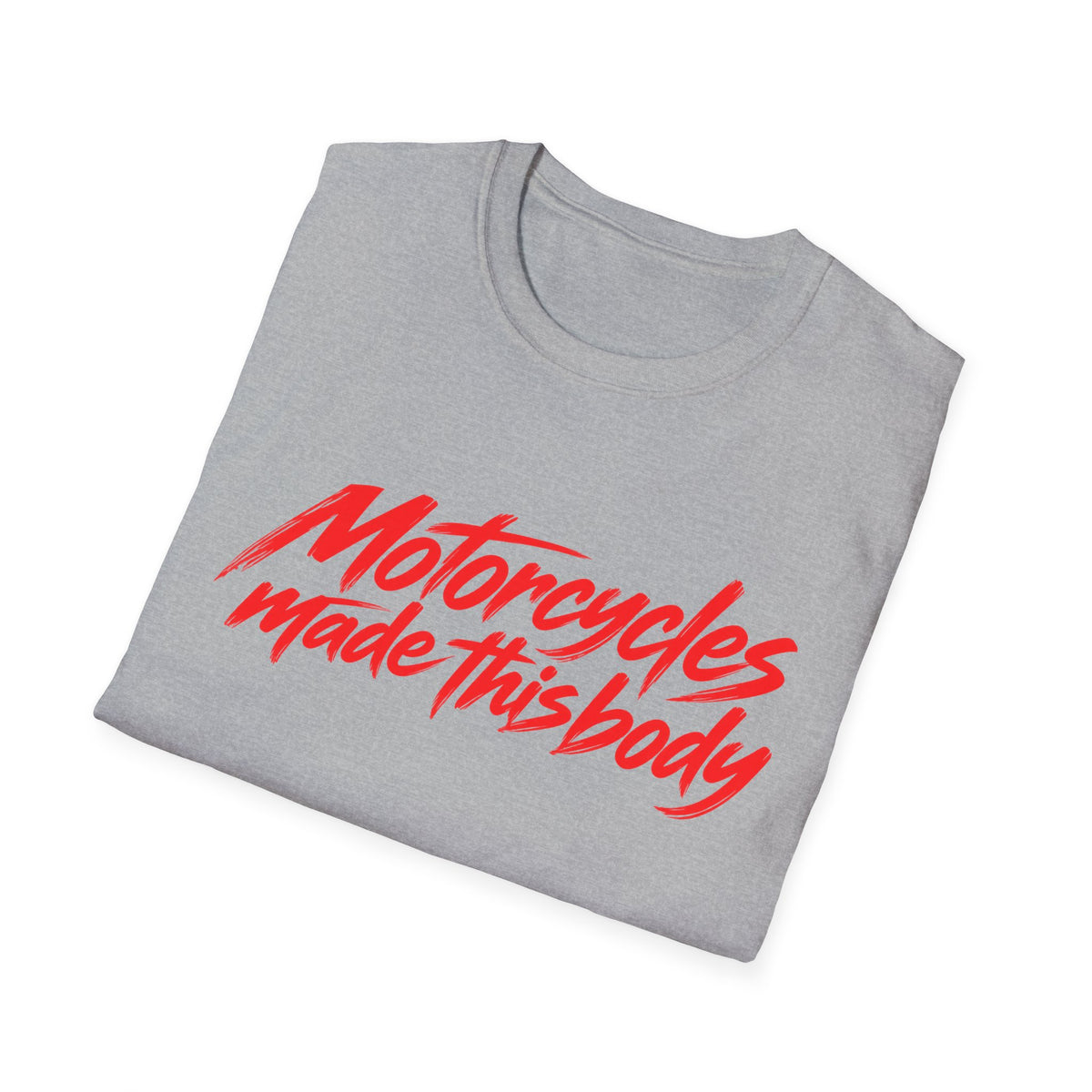 Motorcycles Made This Body T-Shirt – Motorcycle Rider Gift