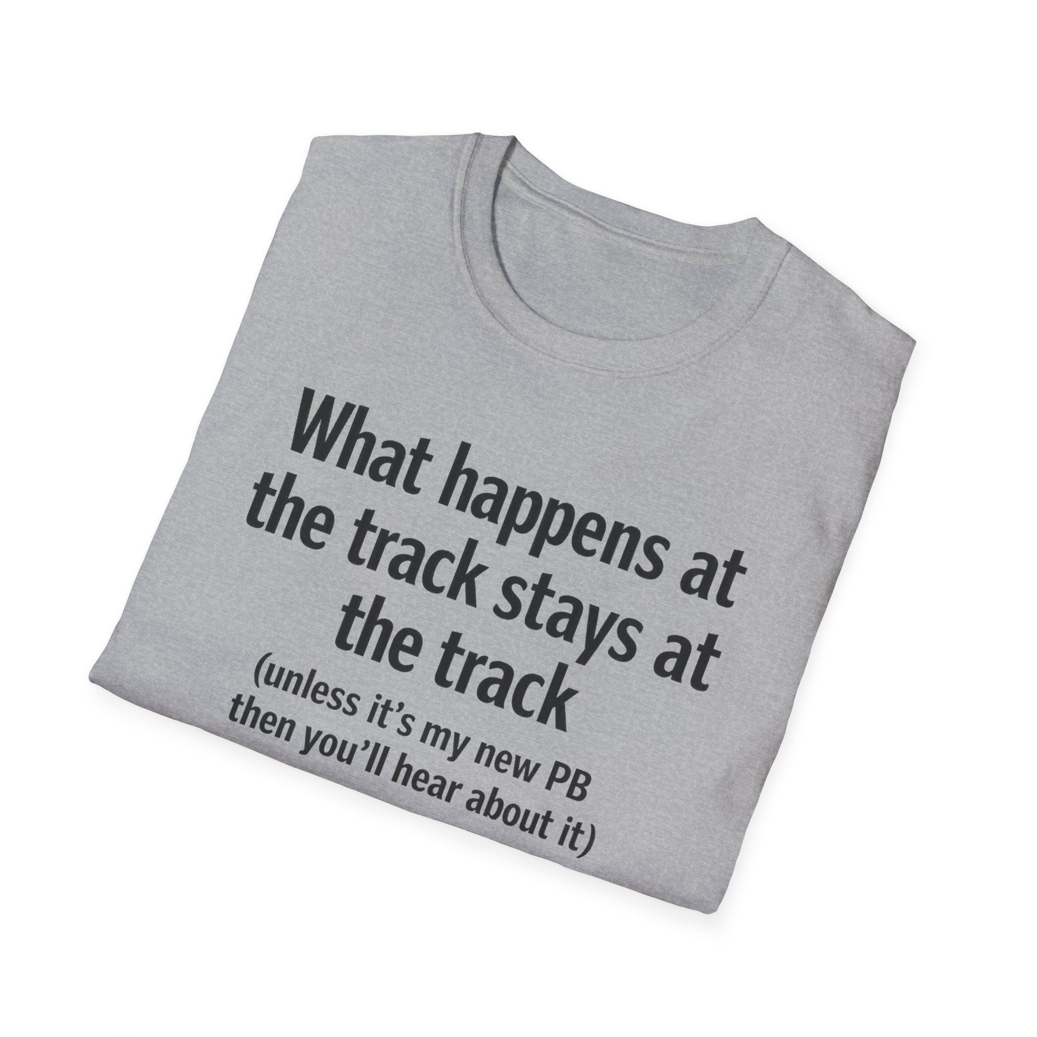 Track Runner T-Shirt — “What happens at the track stays at the track” Running Tee