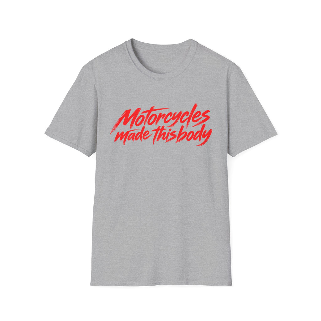 Motorcycles Made This Body T-Shirt – Motorcycle Rider Gift