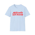 Motorcycles Made This Body T-Shirt – Motorcycle Rider Gift