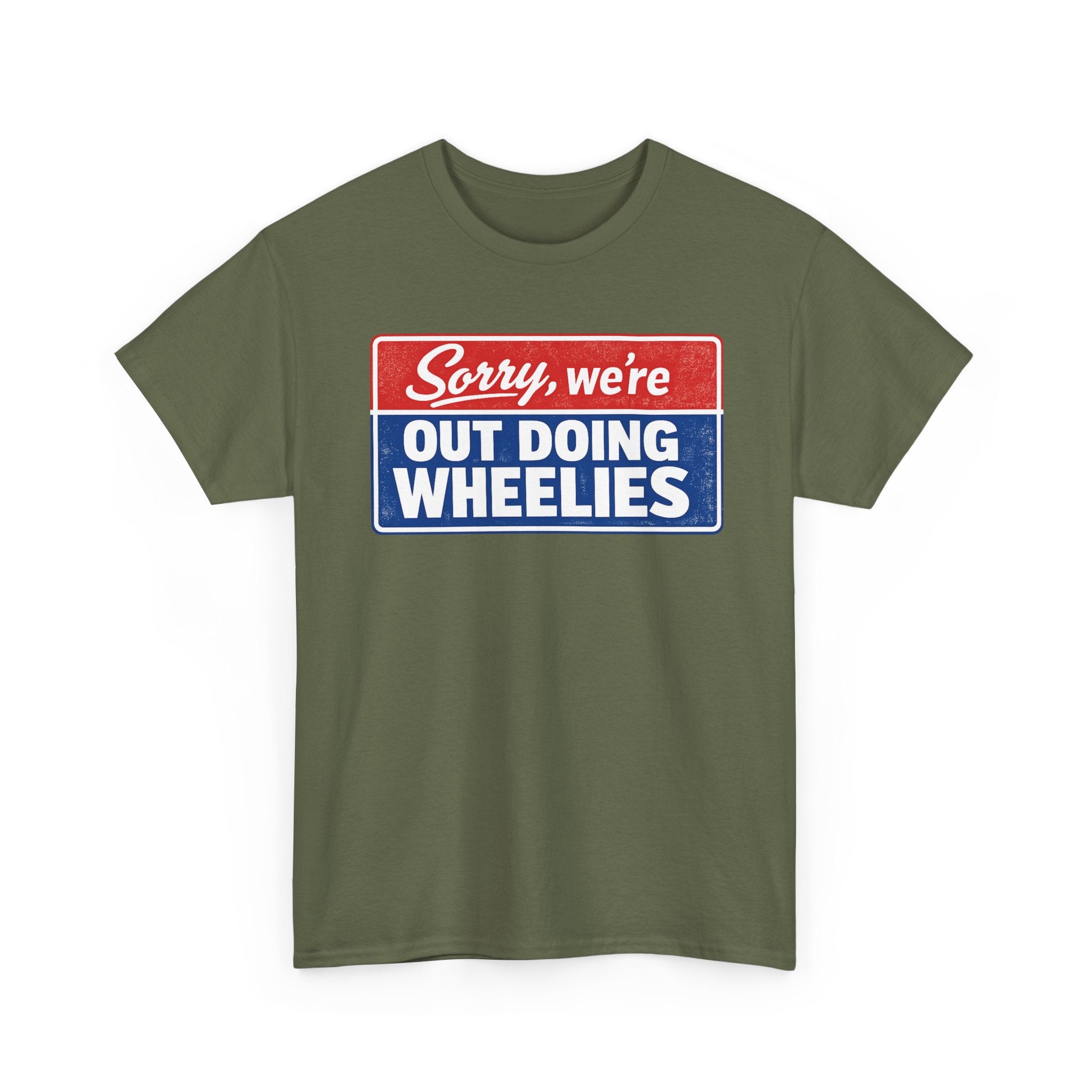 T-Shirt — "Sorry, we’re out doing wheelies" Vintage Racing Graphic Tee