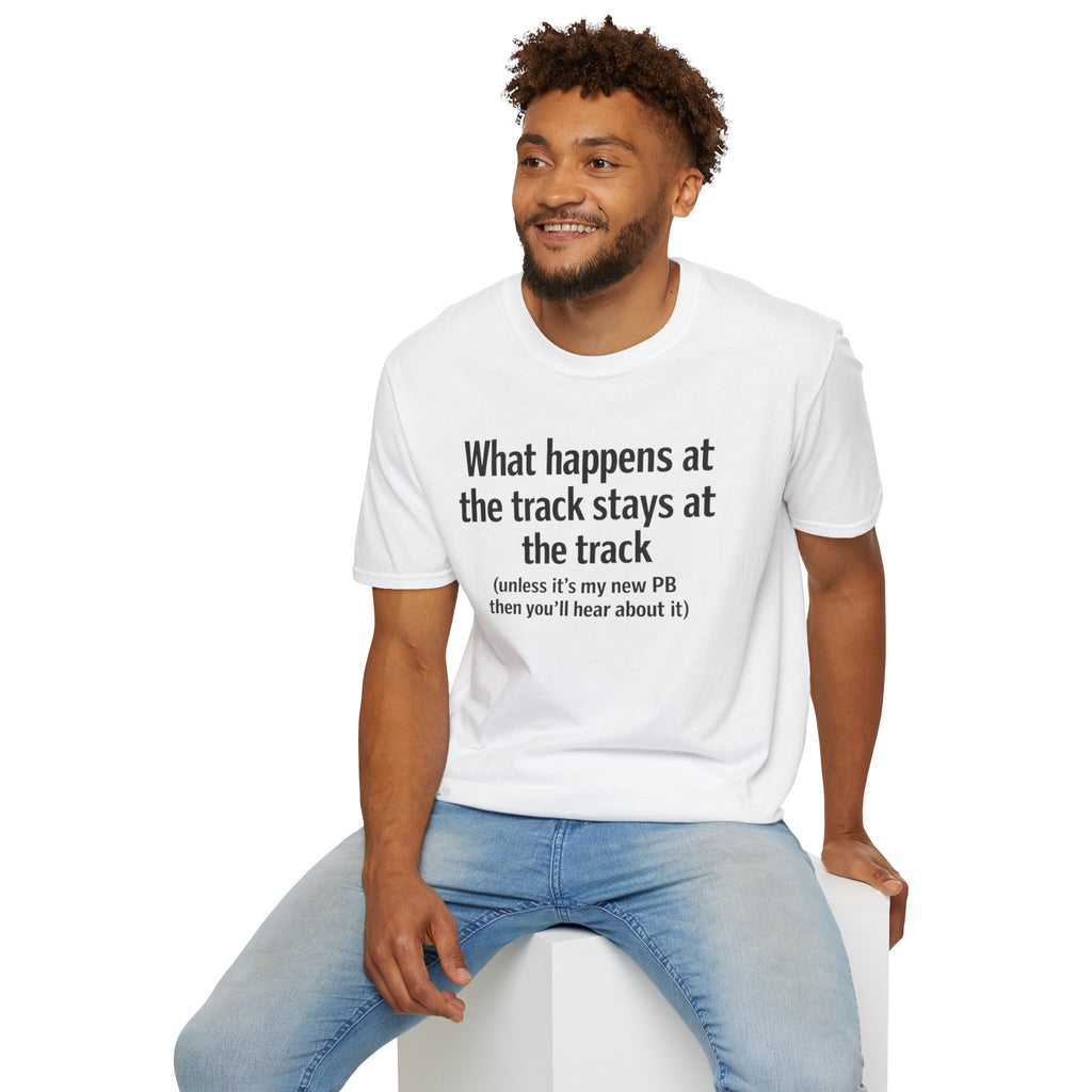 Track Runner T-Shirt — “What happens at the track stays at the track” Running Tee