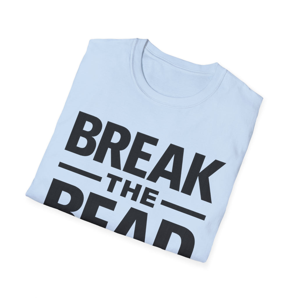Break the Bead T-Shirt — Bold Typography Fitness & Motivational Tee