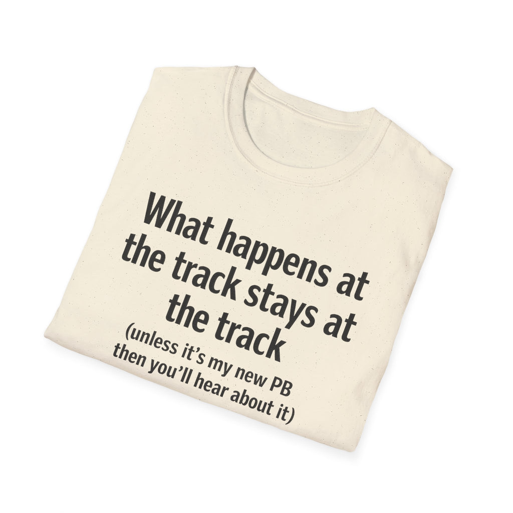 Track Runner T-Shirt — “What happens at the track stays at the track” Running Tee