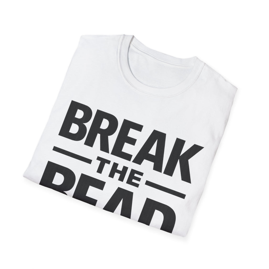 Break the Bead T-Shirt — Bold Typography Fitness & Motivational Tee