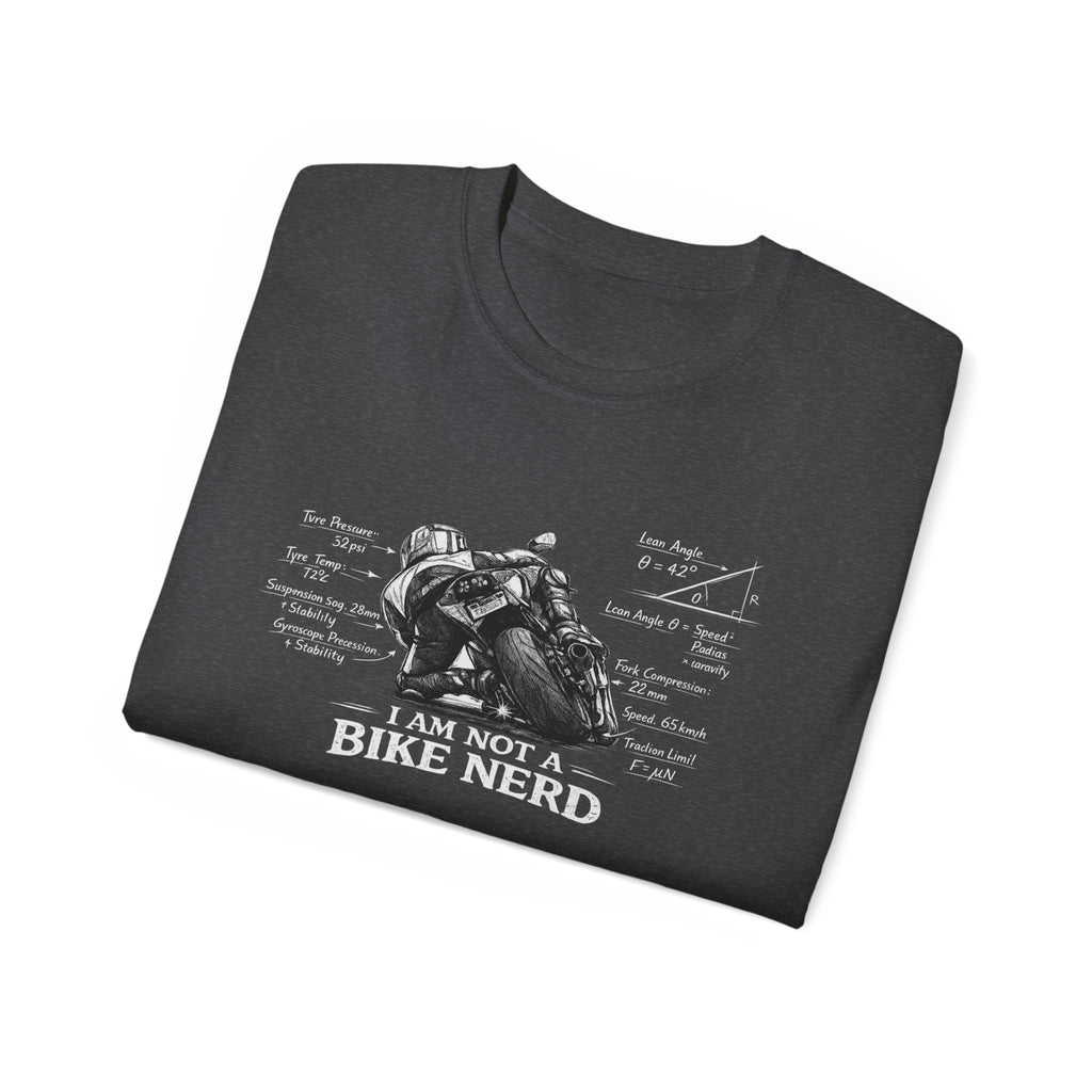 Motorcycle T-Shirt — "I Am Not A Bike Nerd" Graphic Tee for Riders
