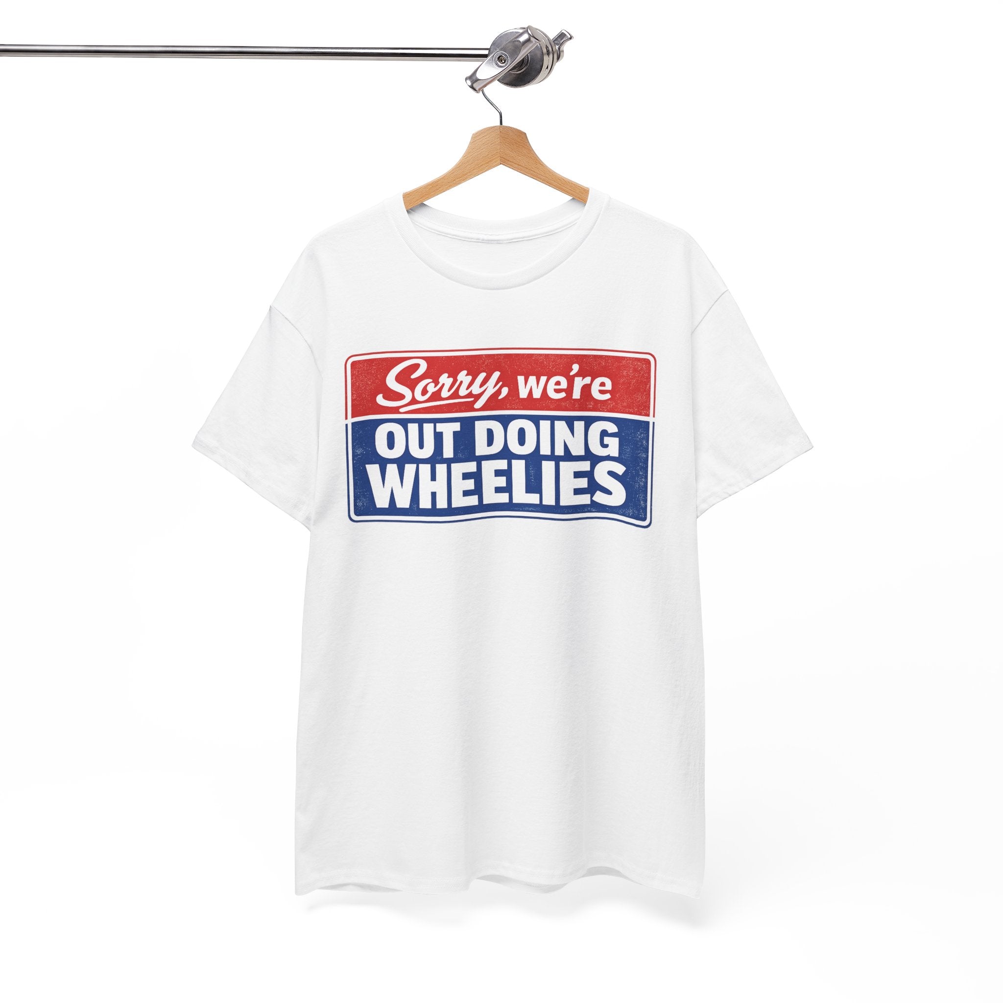 T-Shirt — "Sorry, we’re out doing wheelies" Vintage Racing Graphic Tee