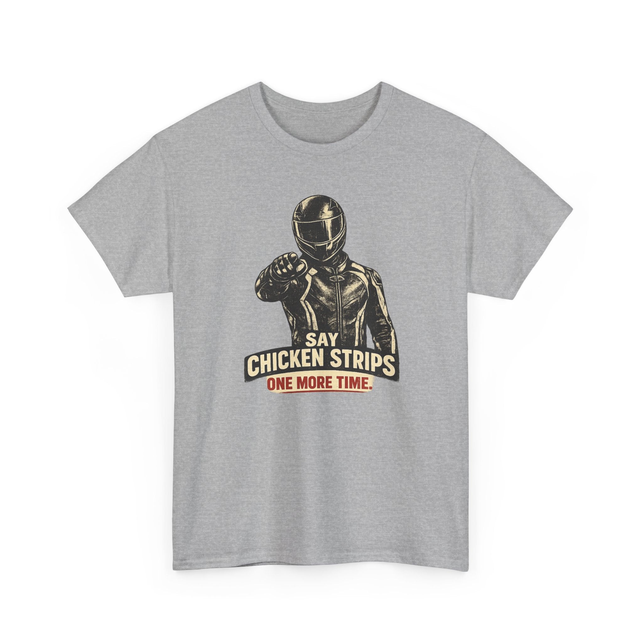 T-Shirt — 'Say Chicken Strips One More Time' Retro Biker Graphic Tee