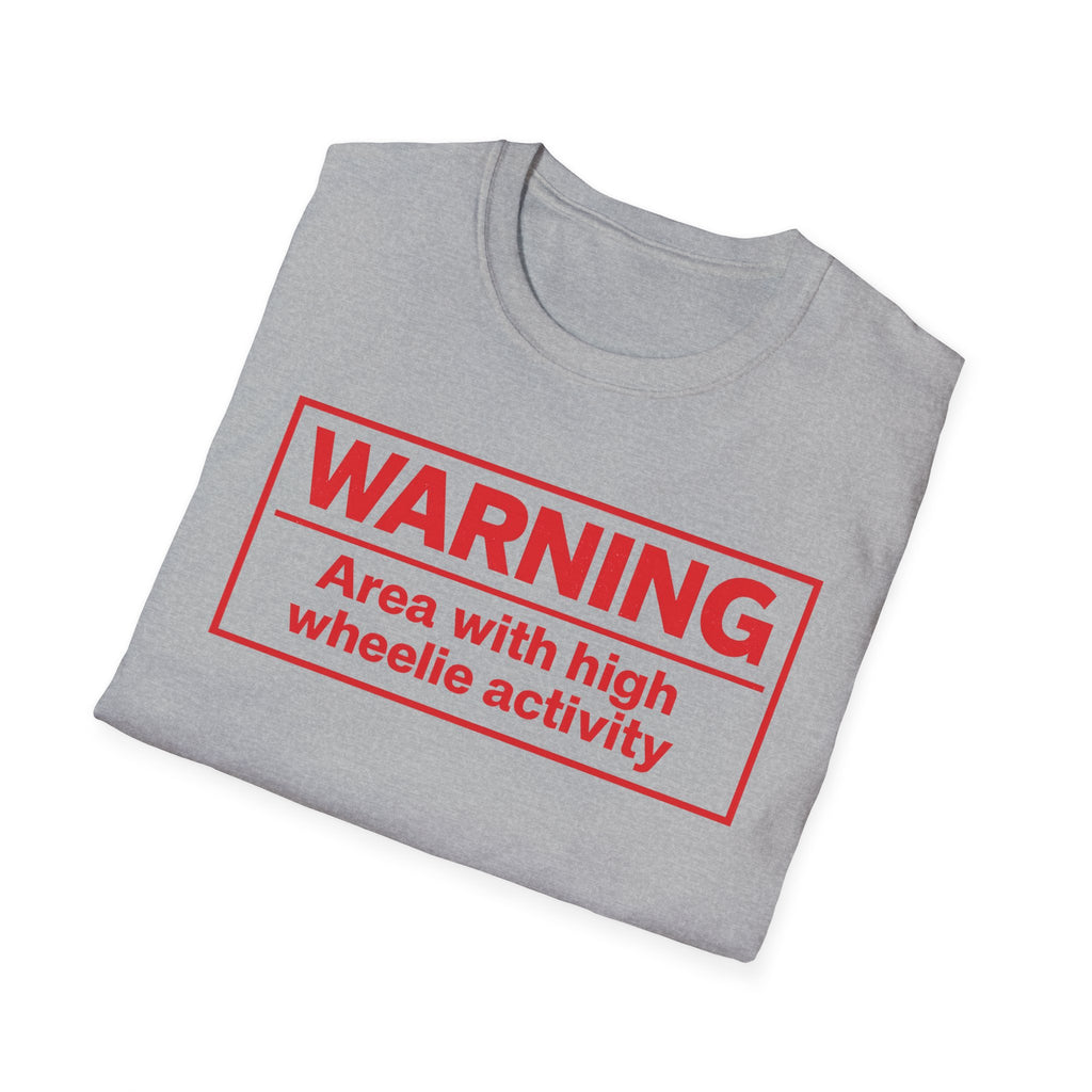 Warning "Area with high wheelie activity" T‑Shirt