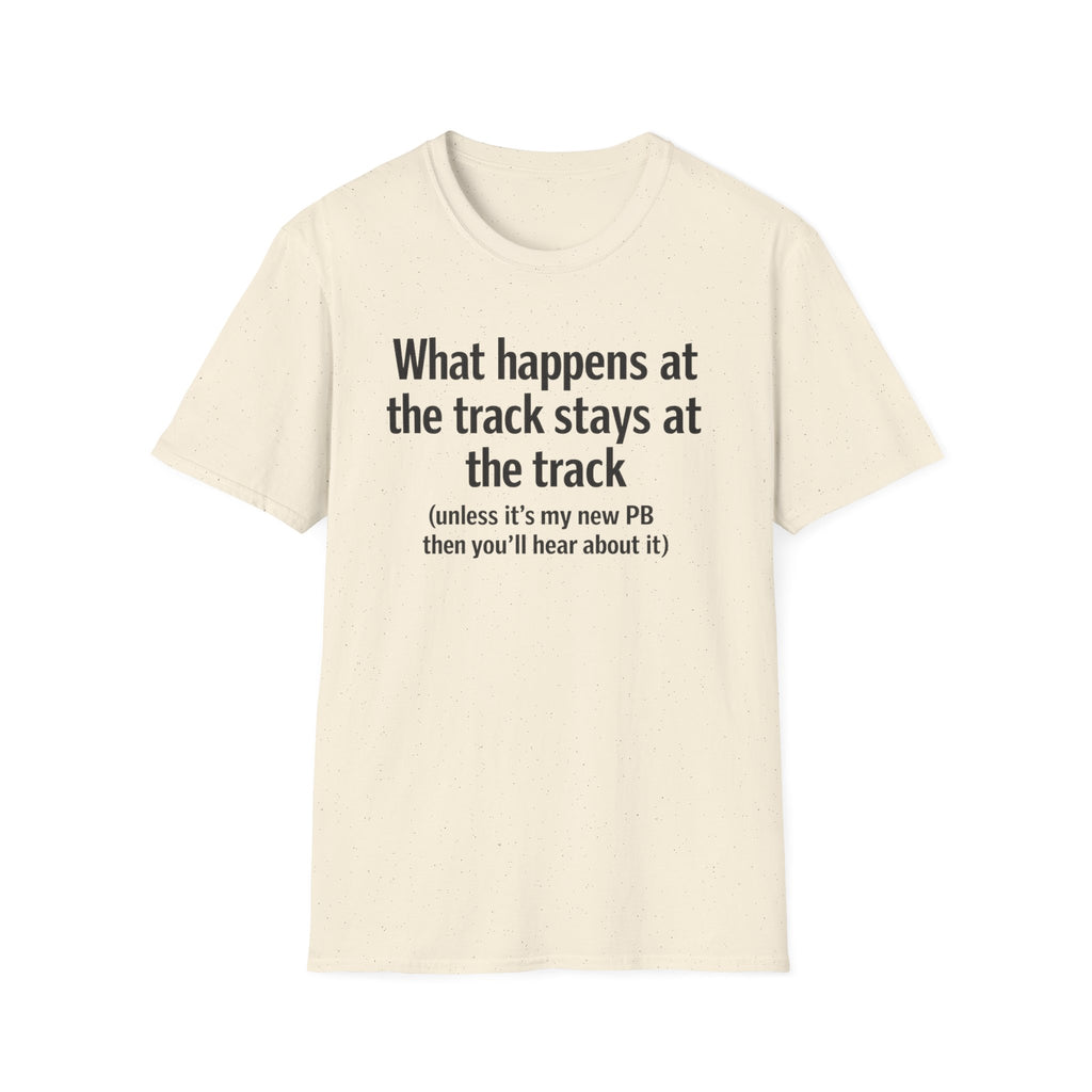 Track Runner T-Shirt — “What happens at the track stays at the track” Running Tee
