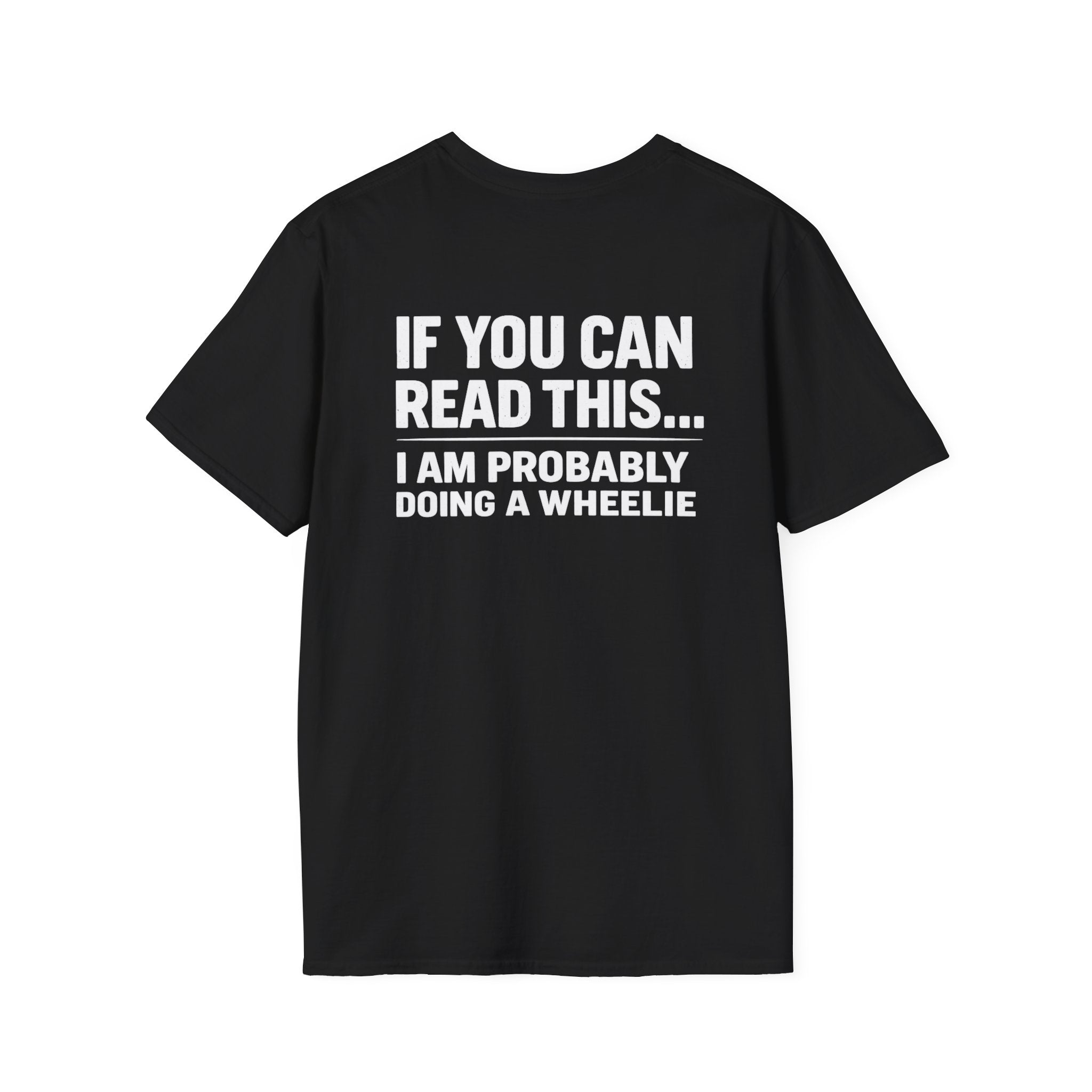 Motorcycle T-Shirt — "Wheelie Master" Front & "If You Can Read This... I Am Probably Doing a Wheelie" Back