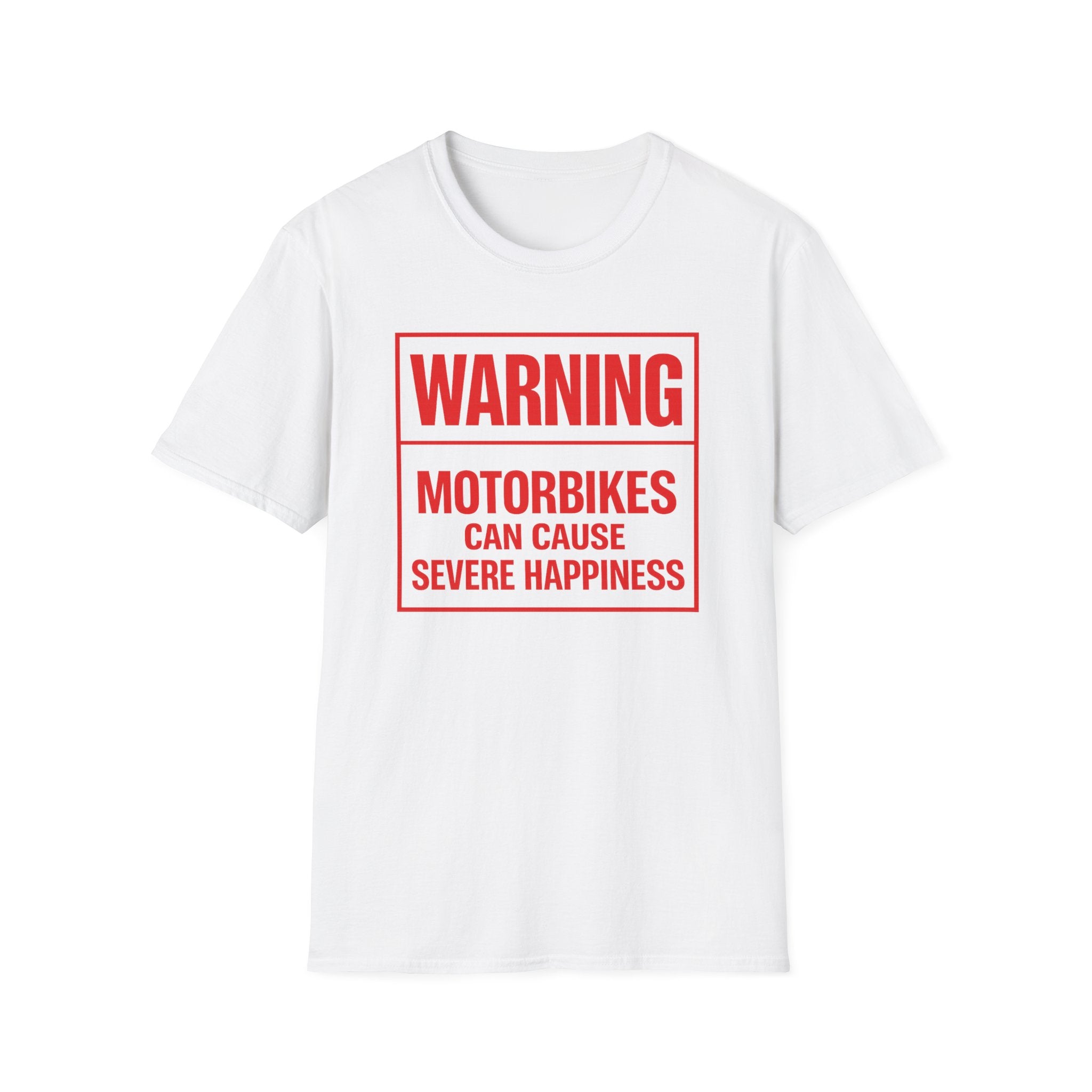 Warning: Motorbikes Can Cause Severe Happiness T-Shirt