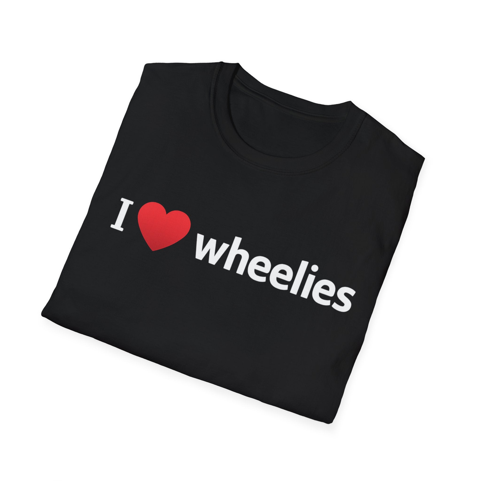 I  Wheelies T-Shirt — Funny Motorcycle & BMX Wheelie Tee