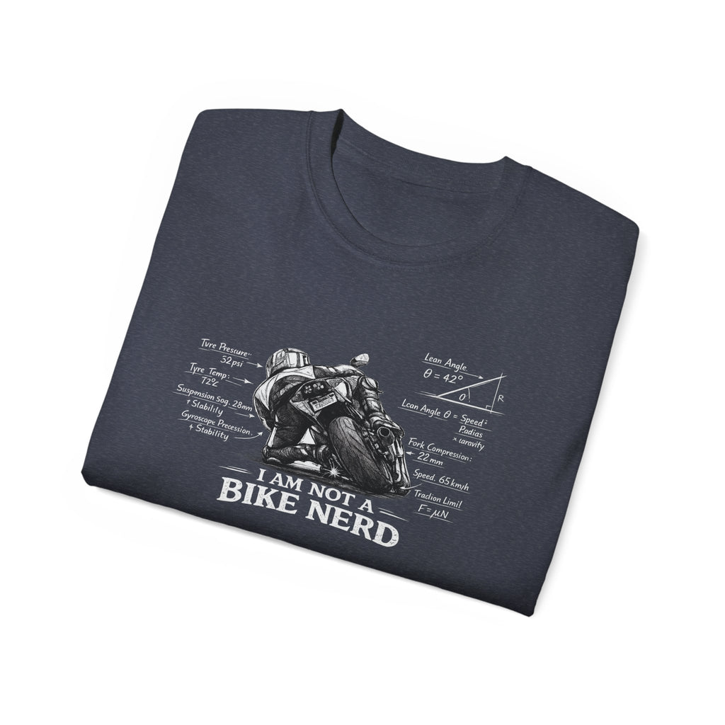 Motorcycle T-Shirt — "I Am Not A Bike Nerd" Graphic Tee for Riders