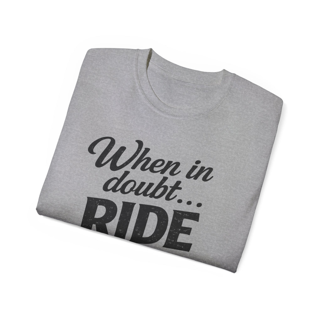 When in Doubt Ride T-Shirt — Cycling & Motorcycle Vintage Graphic Tee