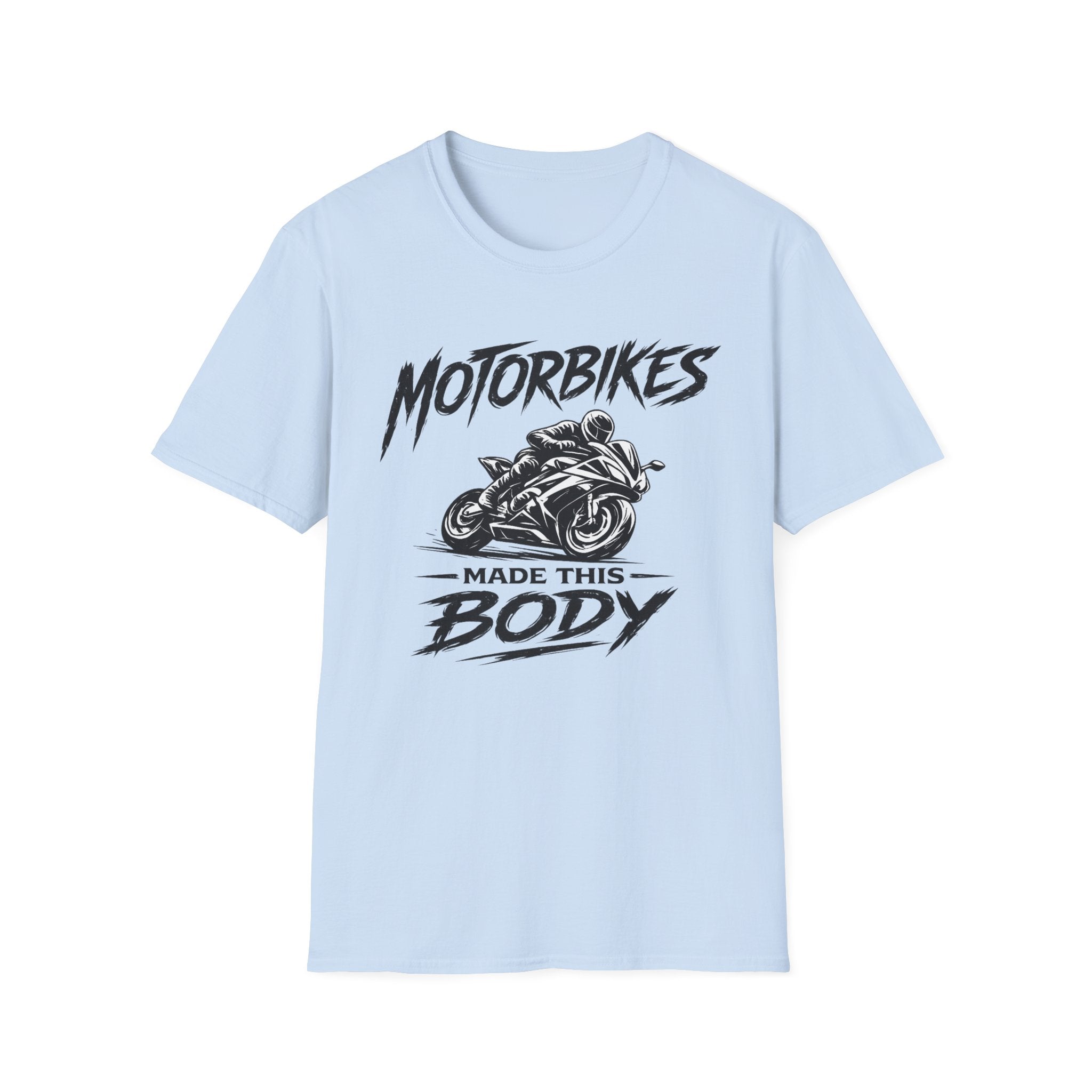 Motorbikes Made This Body T-Shirt — Motorcycle Rider Graphic Tee