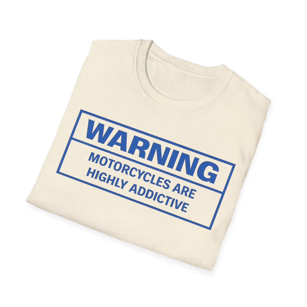 T-Shirt — "WARNING: Motorcycles Are Highly Addictive" Graphic Tee