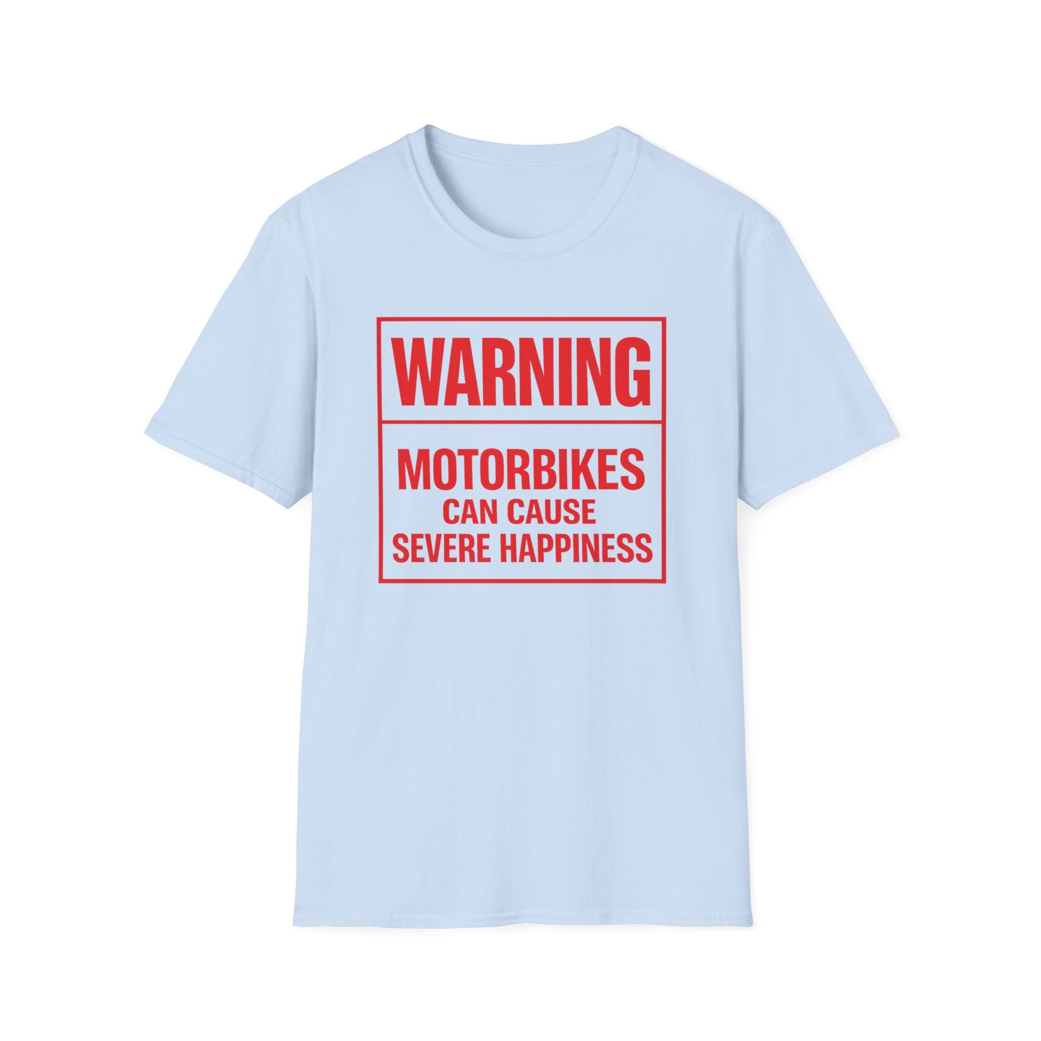 Warning: Motorbikes Can Cause Severe Happiness T-Shirt