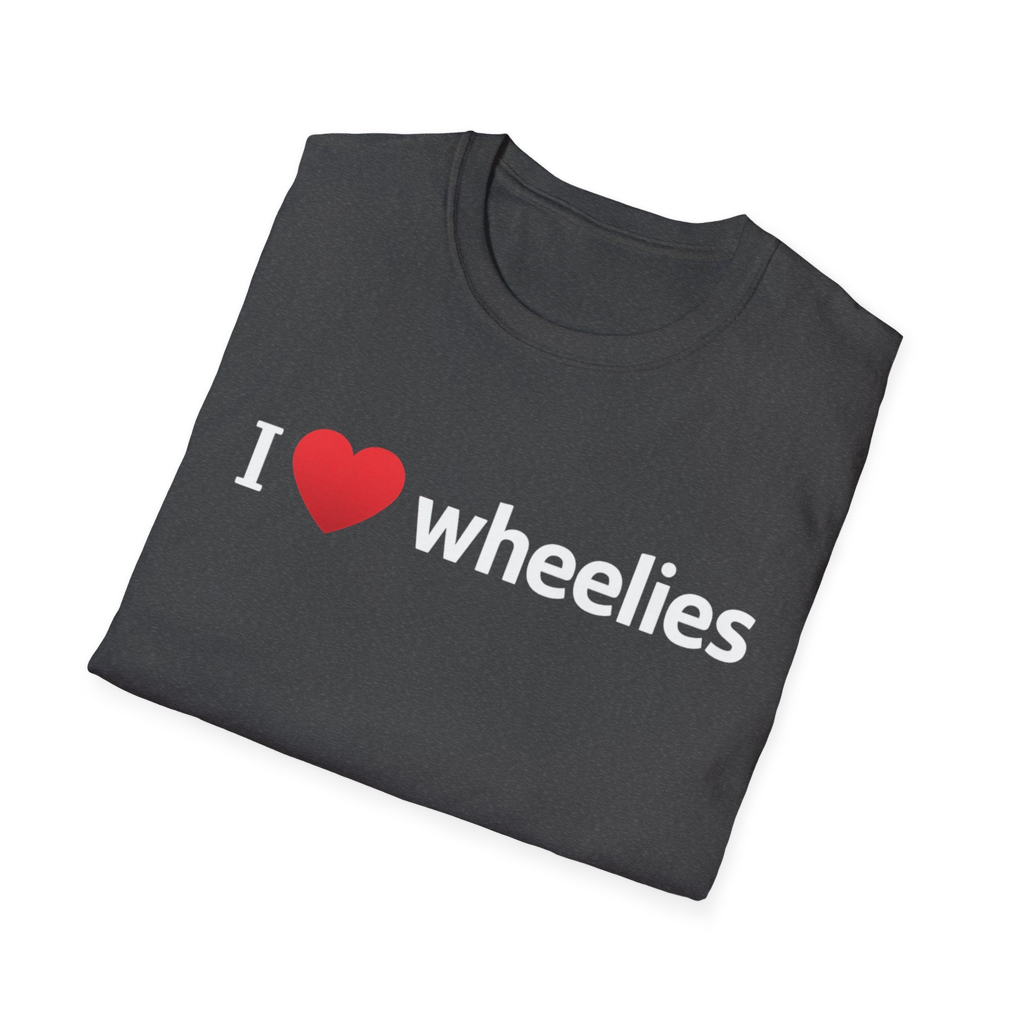 I  Wheelies T-Shirt — Funny Motorcycle & BMX Wheelie Tee