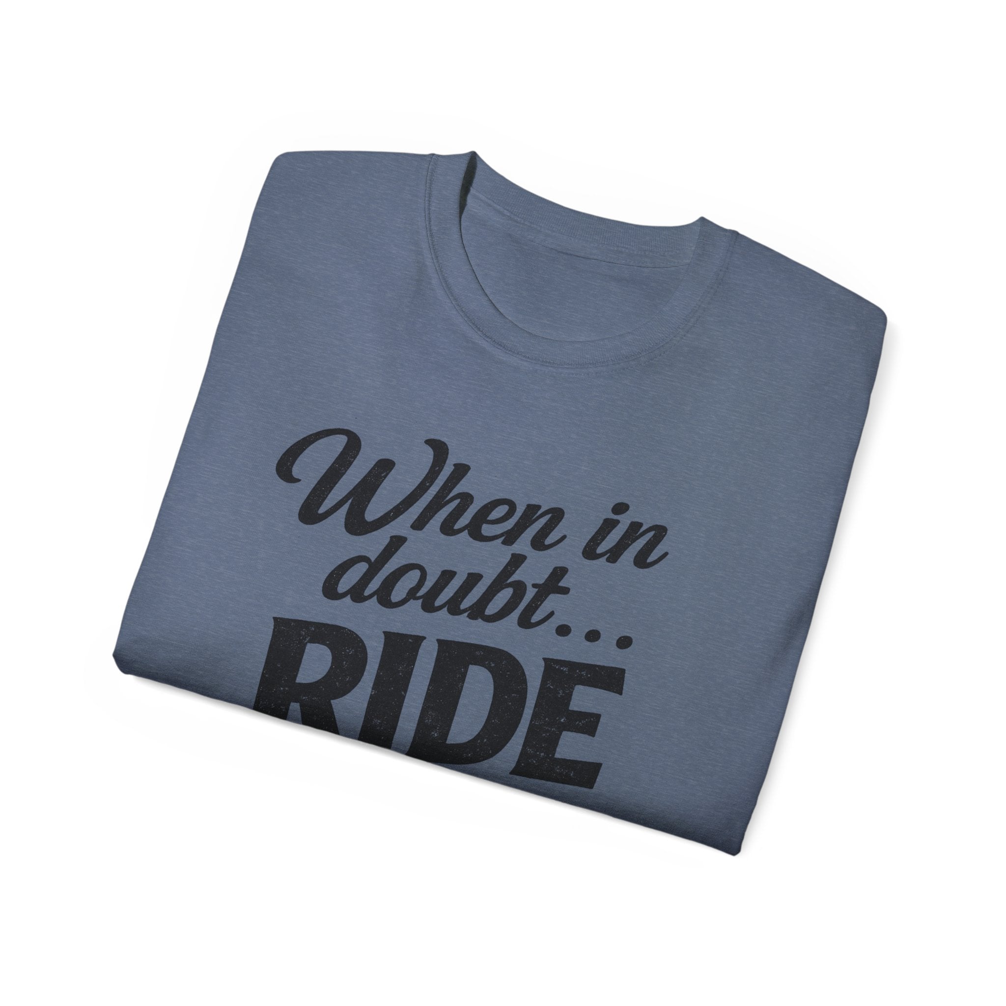 When in Doubt Ride T-Shirt — Cycling & Motorcycle Vintage Graphic Tee