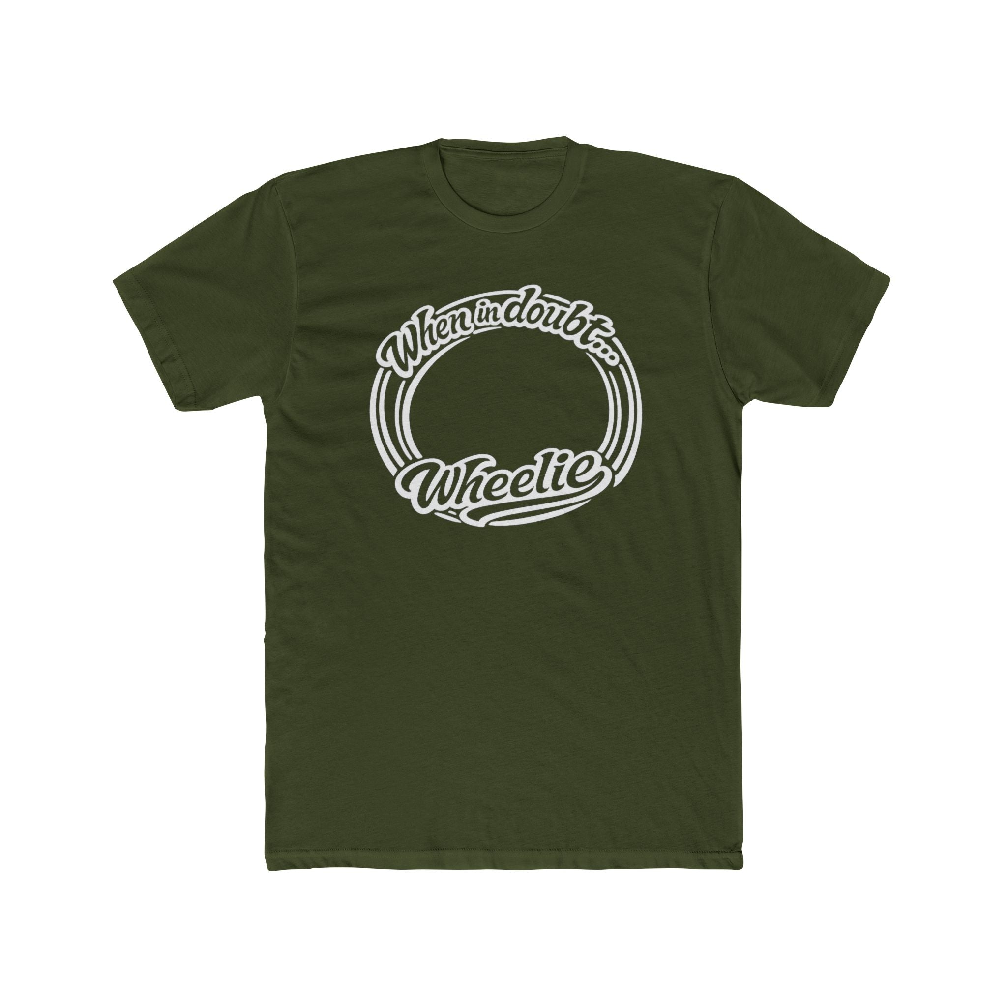 When in Doubt Wheelie T-Shirt