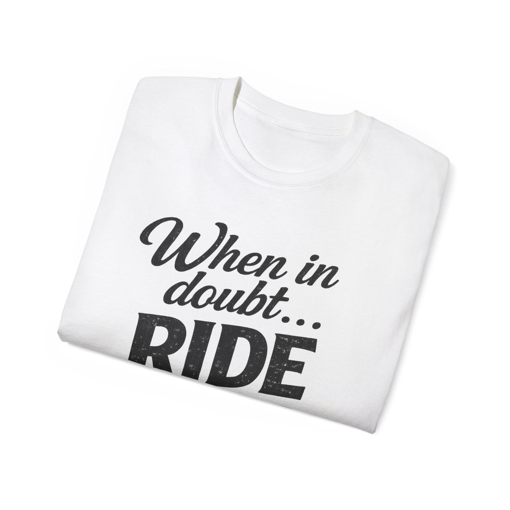 When in Doubt Ride T-Shirt — Cycling & Motorcycle Vintage Graphic Tee
