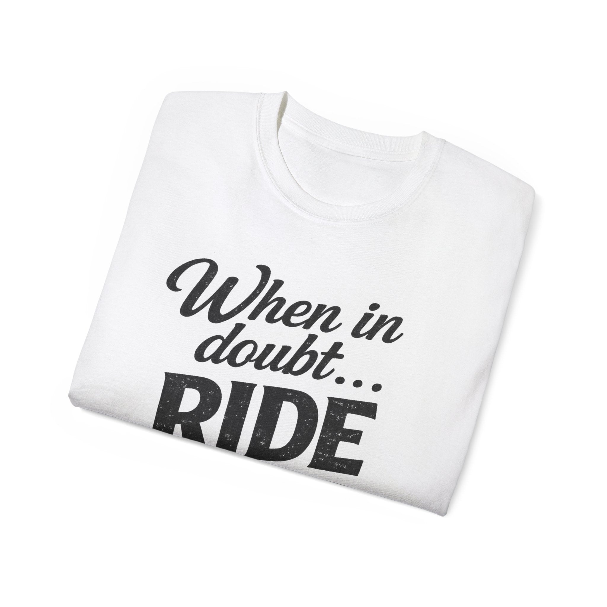 When in Doubt Ride T-Shirt — Cycling & Motorcycle Vintage Graphic Tee