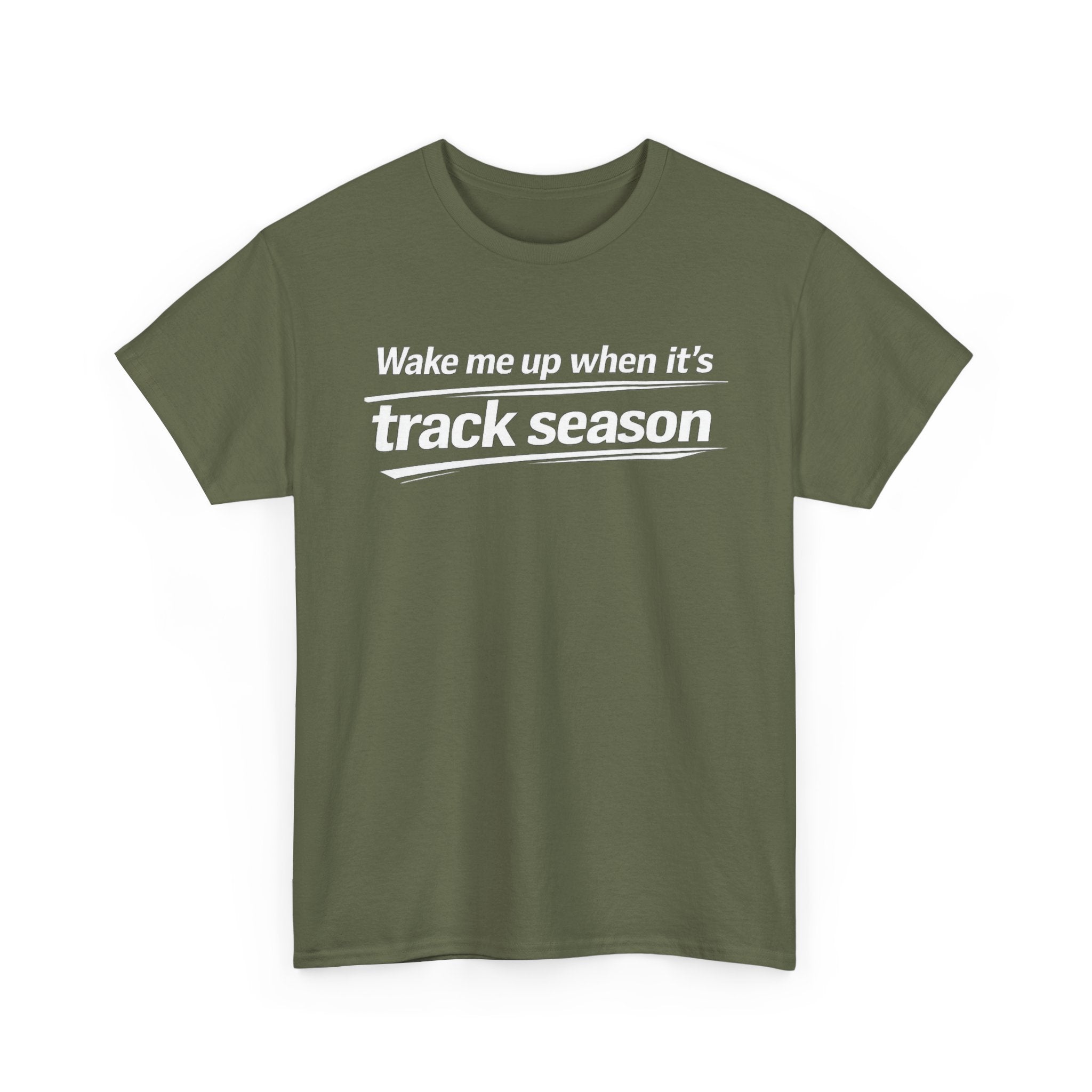 Track Season T-Shirt — "Wake Me Up When It's Track Season" Athletic Tee