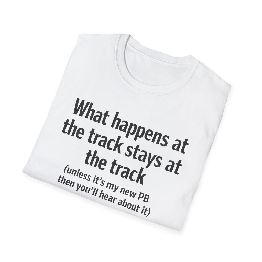 Track Runner T-Shirt — “What happens at the track stays at the track” Running Tee