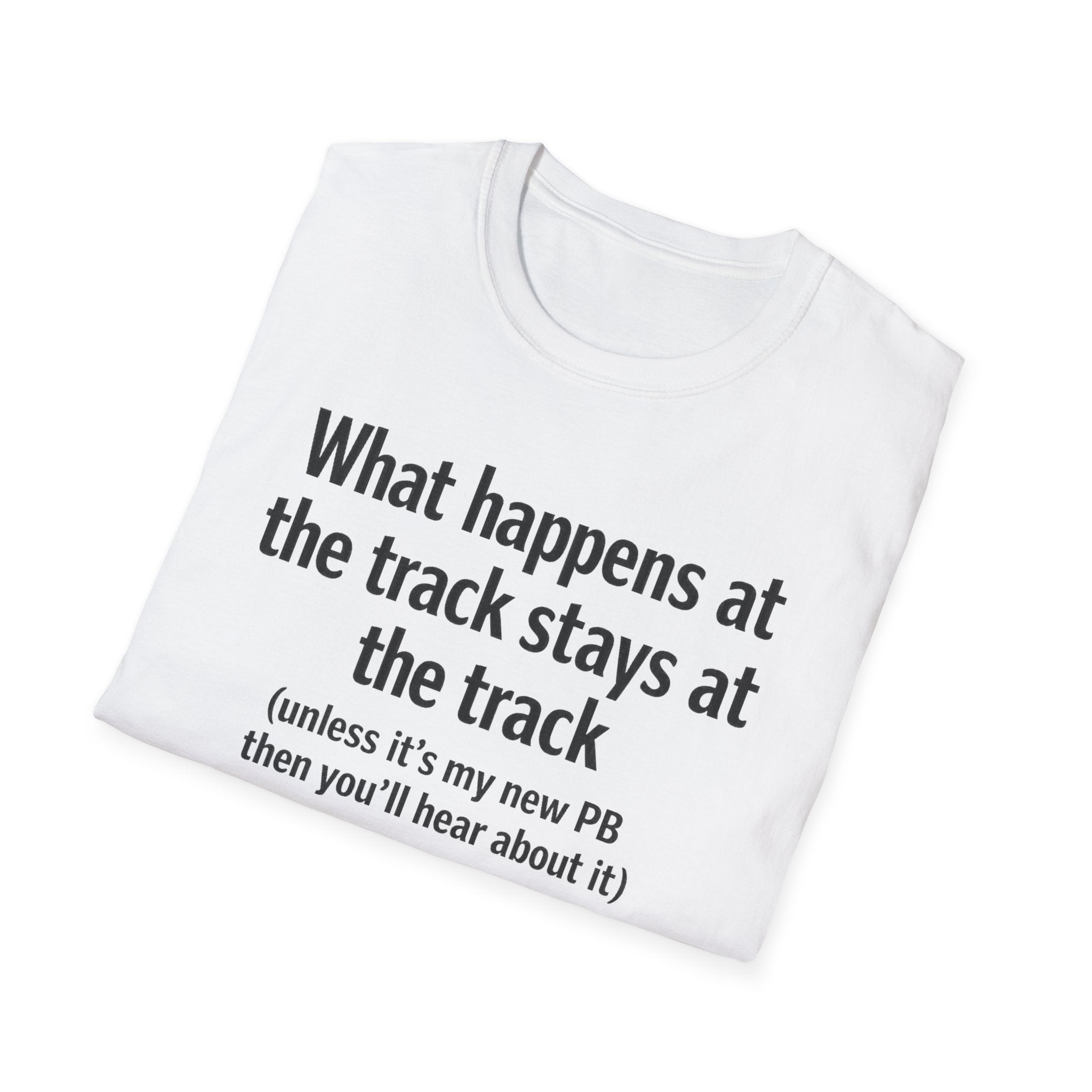 Track Runner T-Shirt — “What happens at the track stays at the track” Running Tee