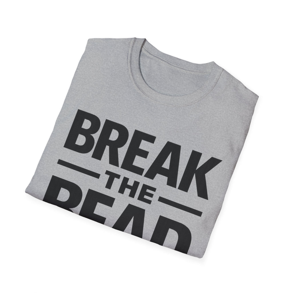 Break the Bead T-Shirt — Bold Typography Fitness & Motivational Tee