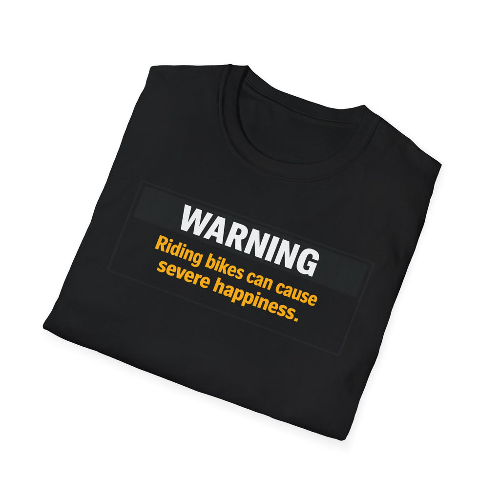 Warning: Riding Bikes Can Cause Severe Happiness T-Shirt