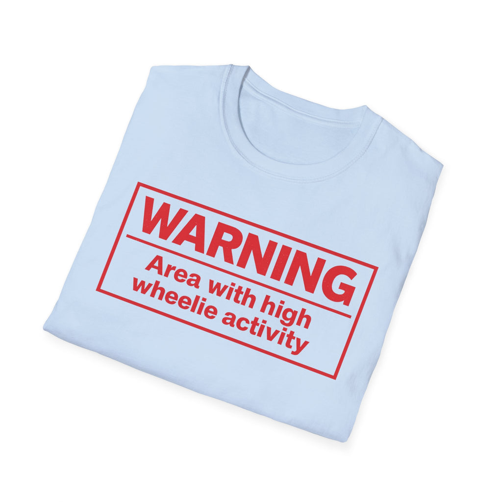Warning "Area with high wheelie activity" T‑Shirt