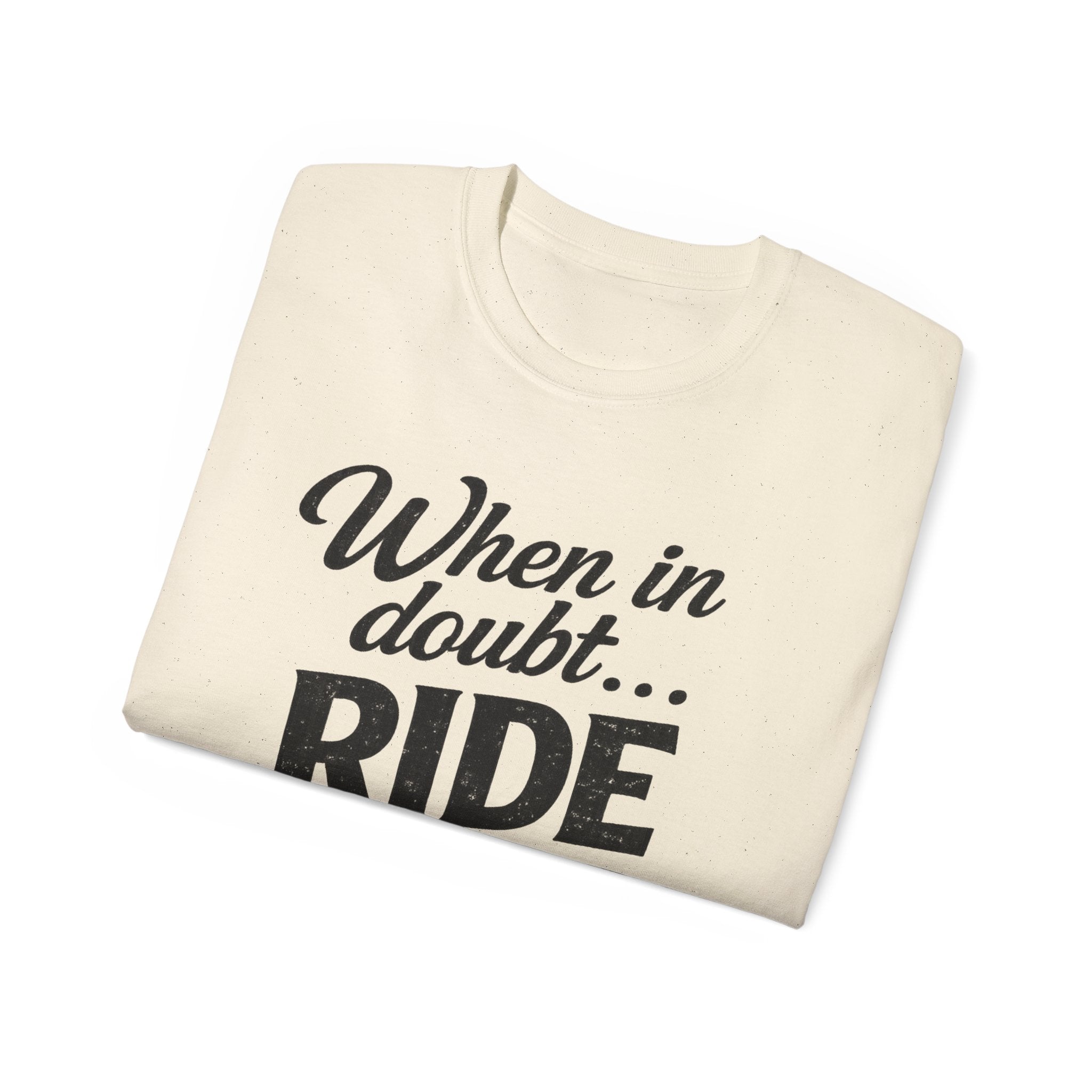 When in Doubt Ride T-Shirt — Cycling & Motorcycle Vintage Graphic Tee