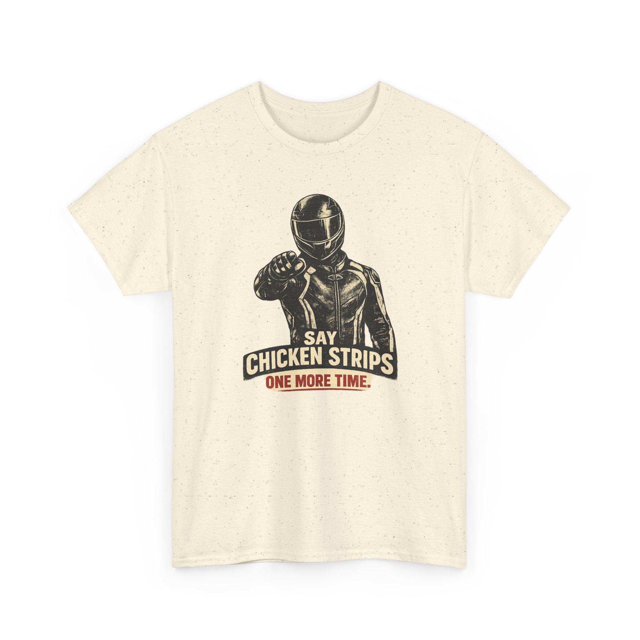 T-Shirt — 'Say Chicken Strips One More Time' Retro Biker Graphic Tee