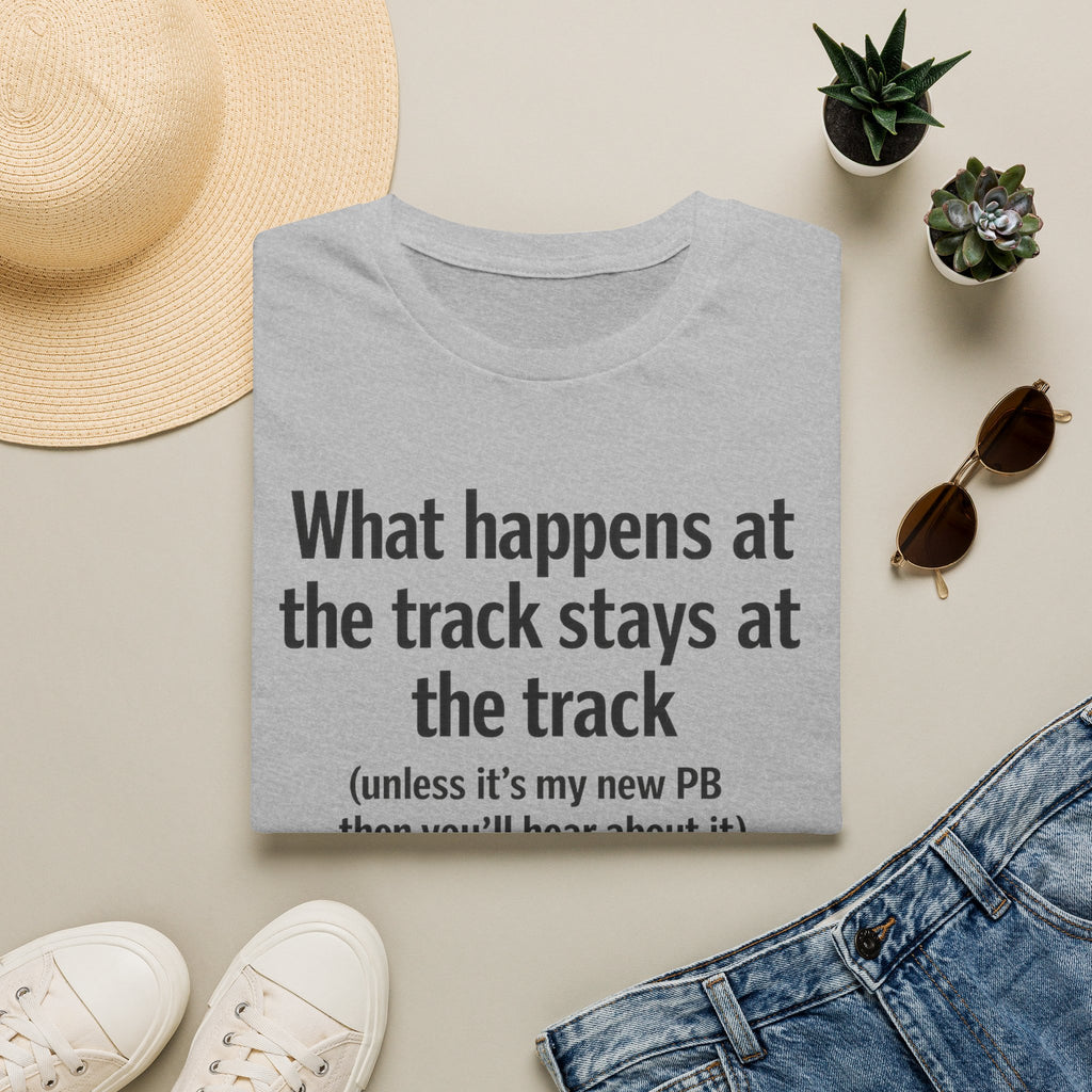 Track Runner T-Shirt — “What happens at the track stays at the track” Running Tee