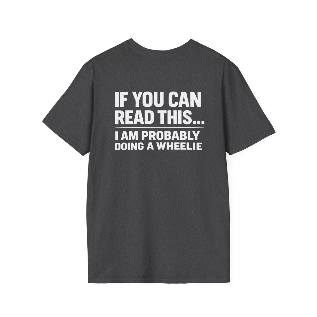 Motorcycle T-Shirt — "Wheelie Master" Front & "If You Can Read This... I Am Probably Doing a Wheelie" Back