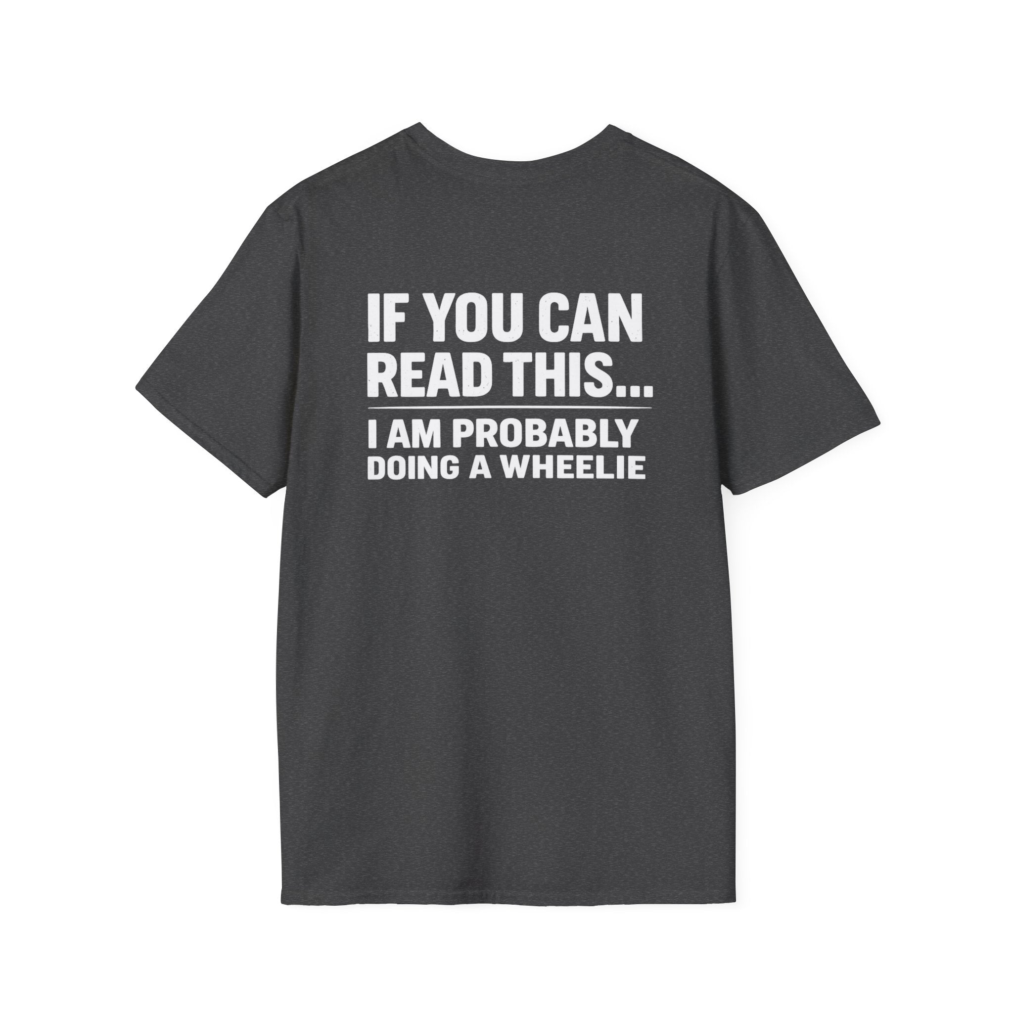 Motorcycle T-Shirt — "Wheelie Master" Front & "If You Can Read This... I Am Probably Doing a Wheelie" Back