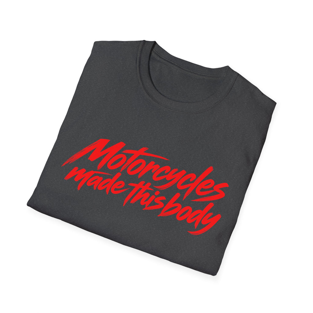 Motorcycles Made This Body T-Shirt – Motorcycle Rider Gift
