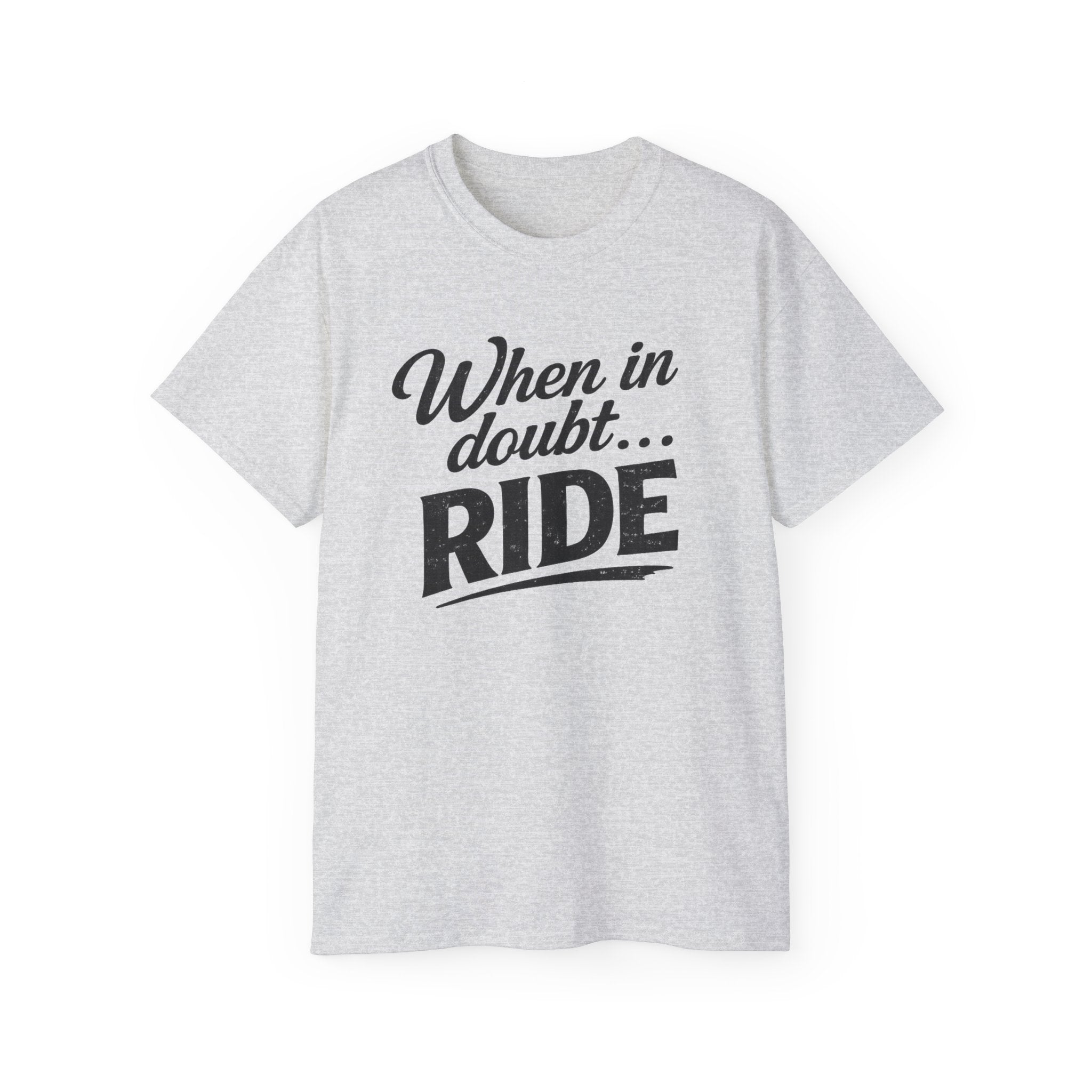 When in Doubt Ride T-Shirt — Cycling & Motorcycle Vintage Graphic Tee